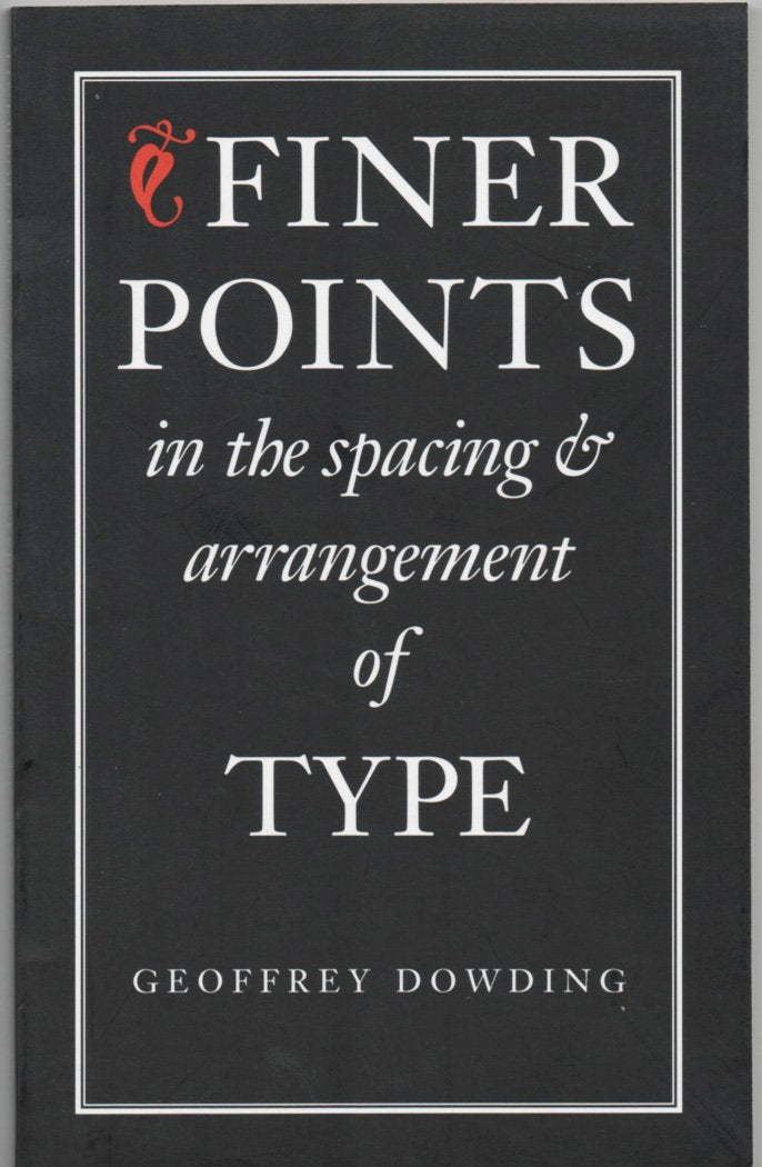 Finer Points In The Spacing & Arrangement Of Type (Classic Typography Series),Used