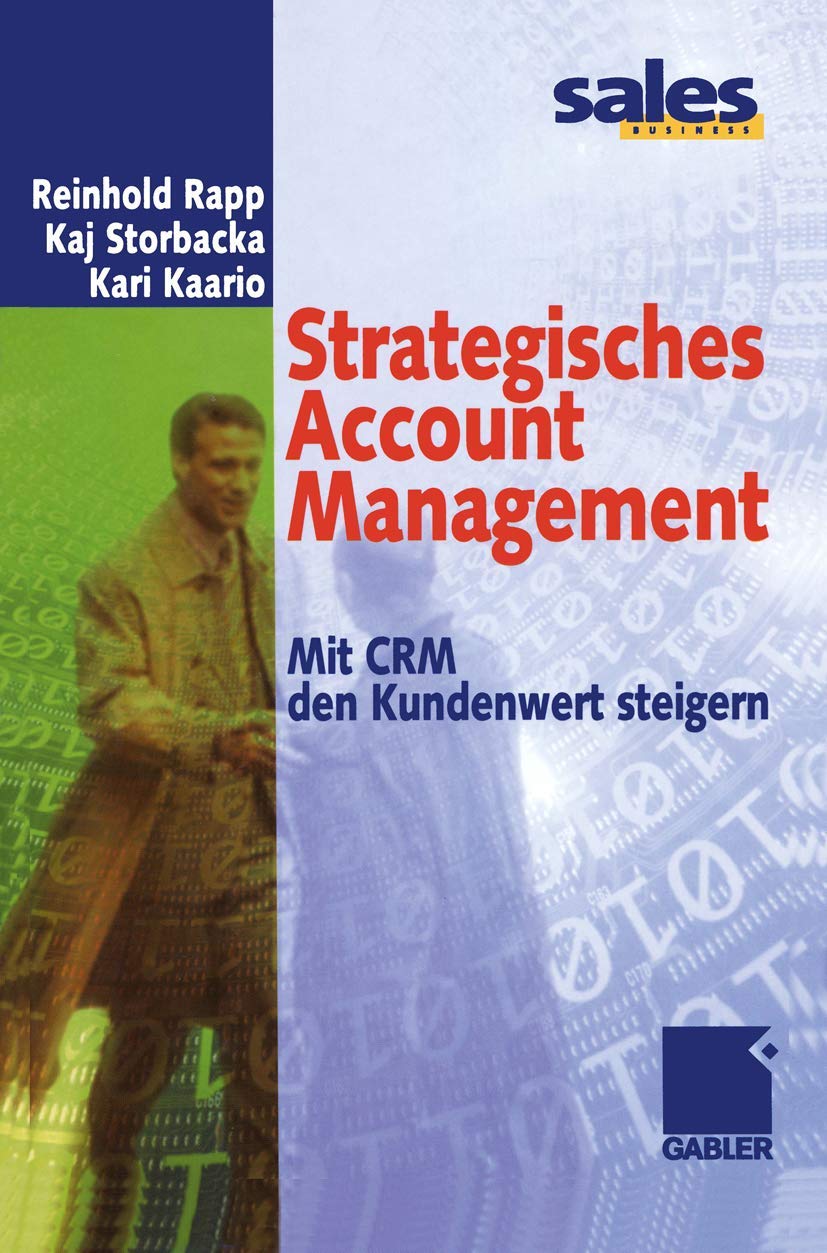 Strategisches Account Management: Mit Crm Den Kundenwert Steigern (German Edition)