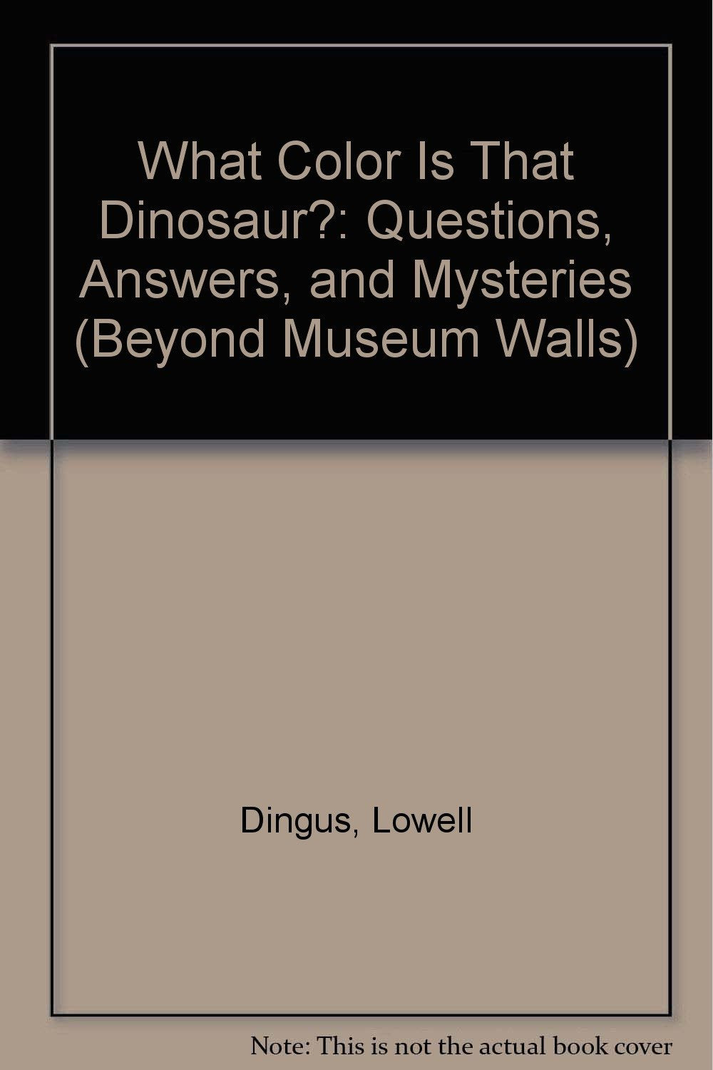 What Color Is That Dinosaur,Td (Beyond Museum Walls),Used