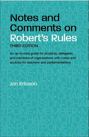 Notes and Comments on Robert's Rules, 3rd Edition,Used