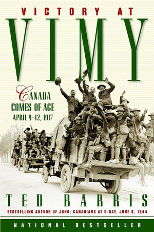 Victory at Vimy: Canada Comes of Age, April 912, 1917