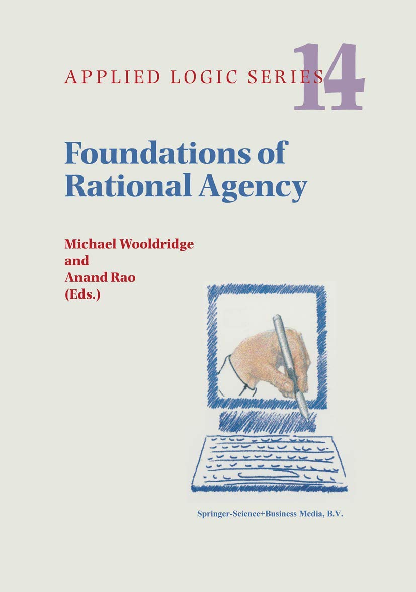 Foundations of Rational Agency (Applied Logic Series, 14),Used