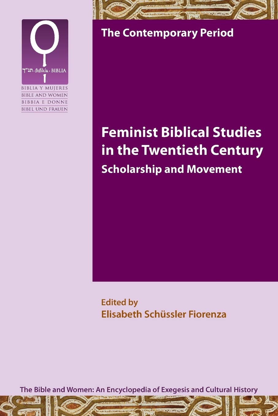 Feminist Bible Studies In The Twentieth Century: Scholarship And Movement (Bible And Women 9.1),Used