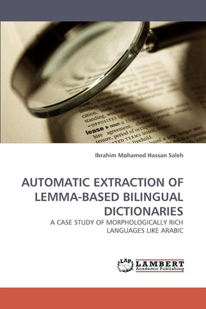 AUTOMATIC EXTRACTION OF LEMMABASED BILINGUAL DICTIONARIES: A CASE STUDY OF MORPHOLOGICALLY RICH LANGUAGES LIKE ARABIC,Used