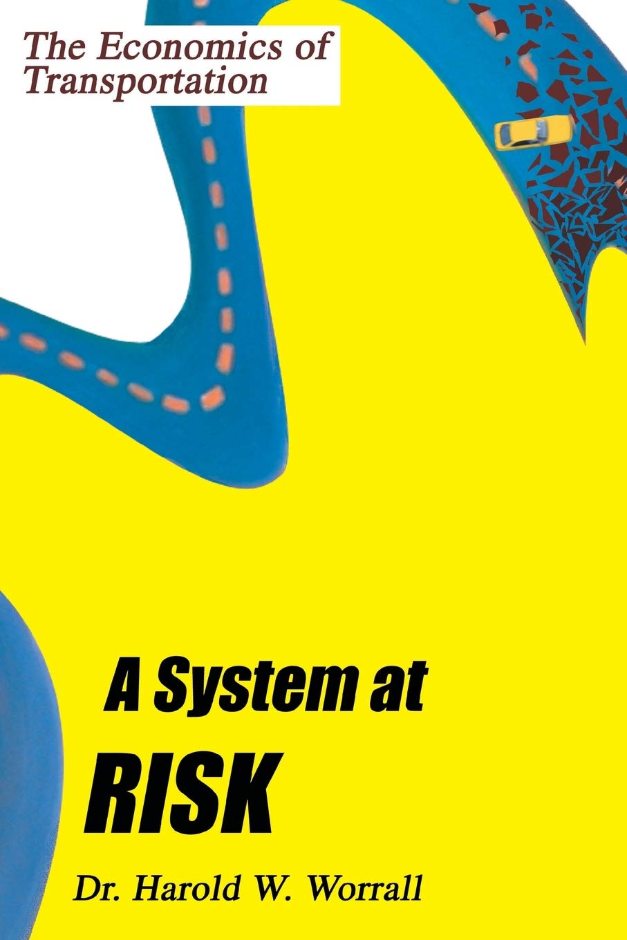 A System at Risk: The Economics of Transportation,Used
