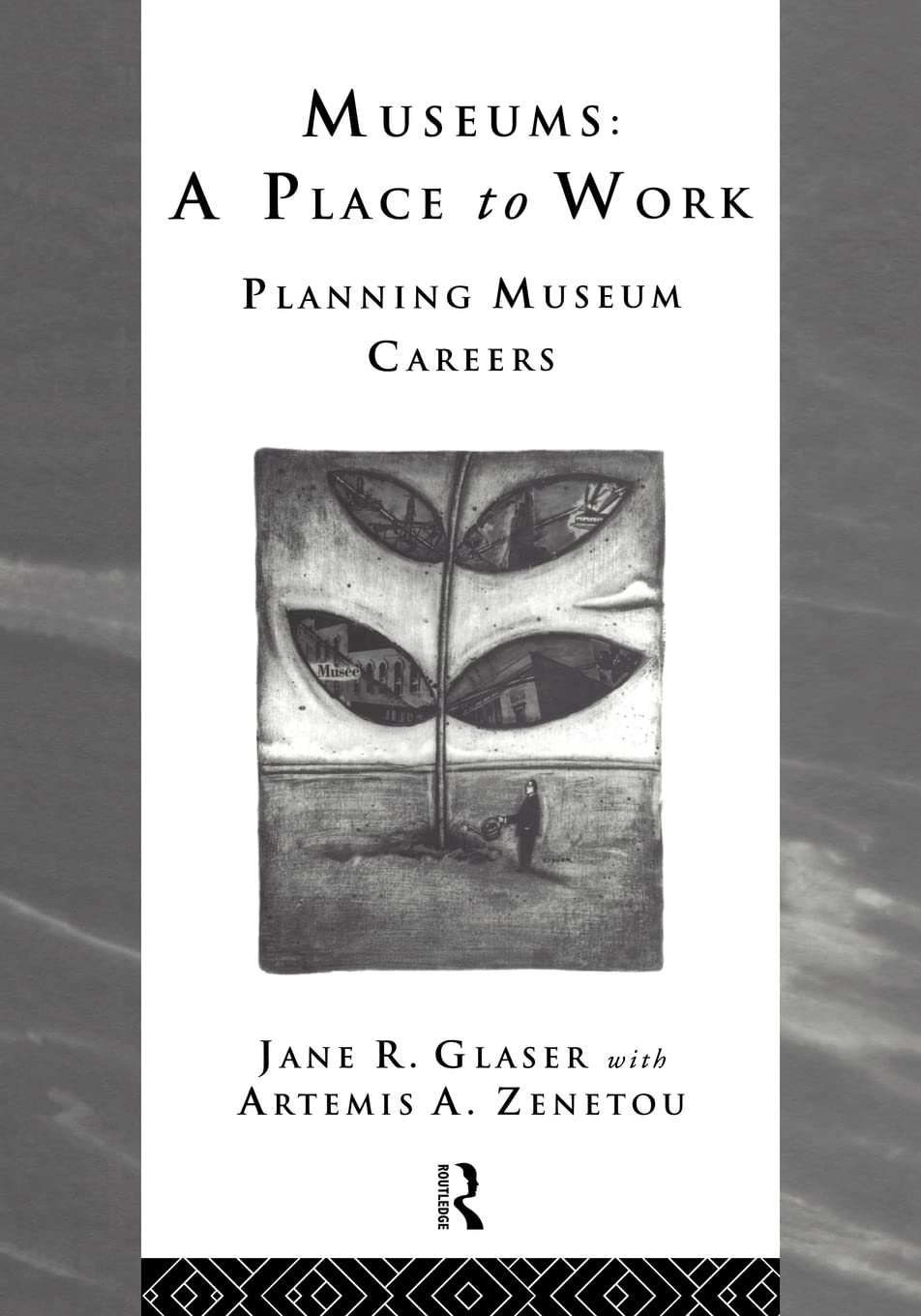 Museums: A Place to Work: Planning Museum Careers (Heritage: CarePreservationManagement),Used