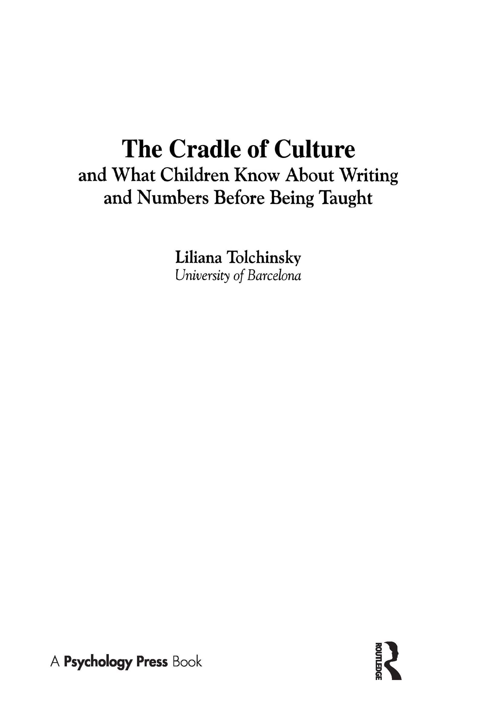 The Cradle Of Culture And What Children Know About Writing And Numbers Before Being (Developing Mind Series),Used