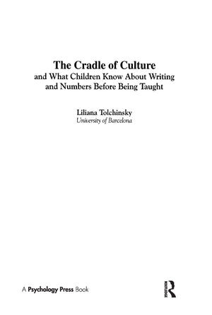 The Cradle Of Culture And What Children Know About Writing And Numbers Before Being (Developing Mind Series),Used