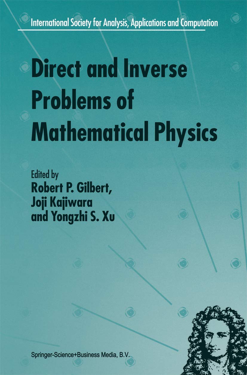 Direct and Inverse Problems of Mathematical Physics (INTERNATIONAL SOCIETY FOR ANALYSIS, APPLICATIONS AND),Used