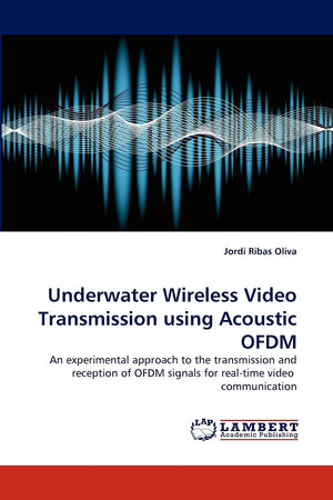 Underwater Wireless Video Transmission using Acoustic OFDM: An experimental approach to the transmission and reception of OFDM s,Used