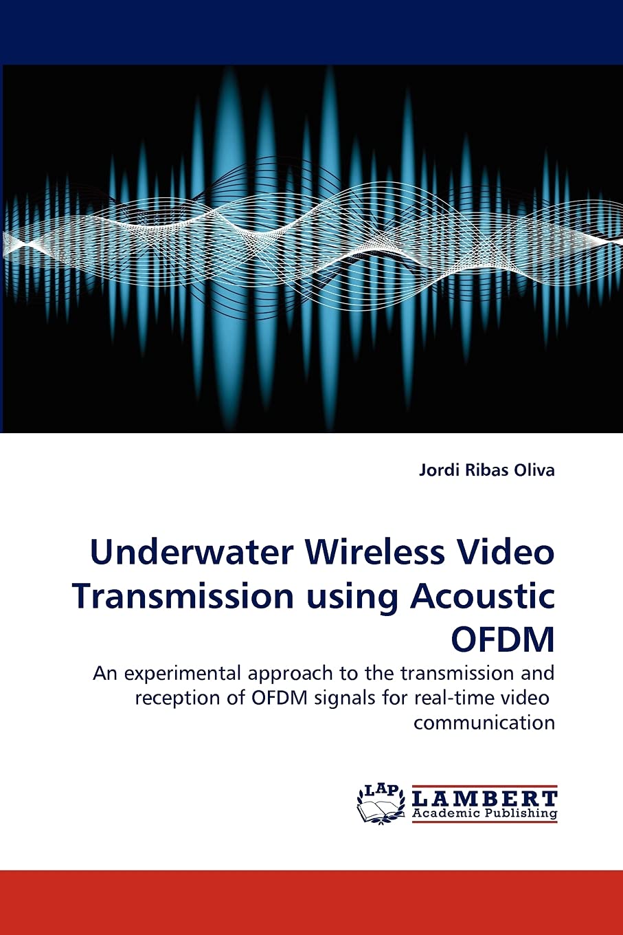 Underwater Wireless Video Transmission using Acoustic OFDM: An experimental approach to the transmission and reception of OFDM s,Used