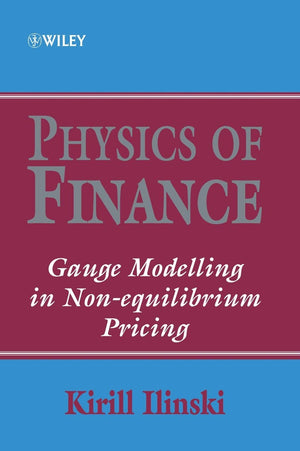 Physics Of Finance: Gauge Modelling In Nonequilibrium Pricing,Used