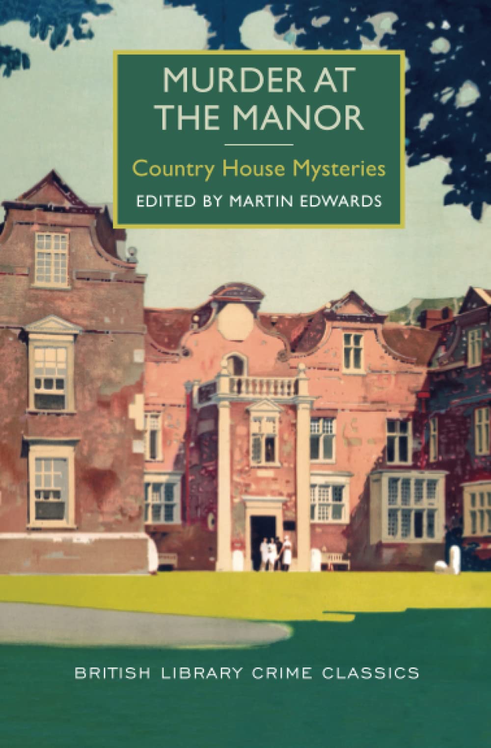 Murder at the Manor: Country House Mysteries (British Library Crime Classics),Used