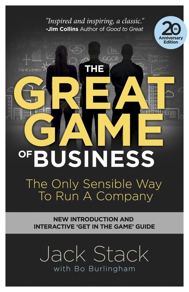 The Great Game of Business, Expanded and Updated: The Only Sensible Way to Run a Company,New