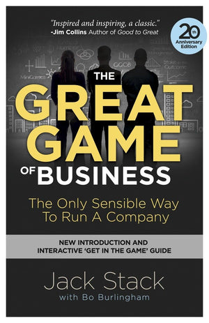 The Great Game Of Business, Expanded And Updated: The Only Sensible Way To Run A Company