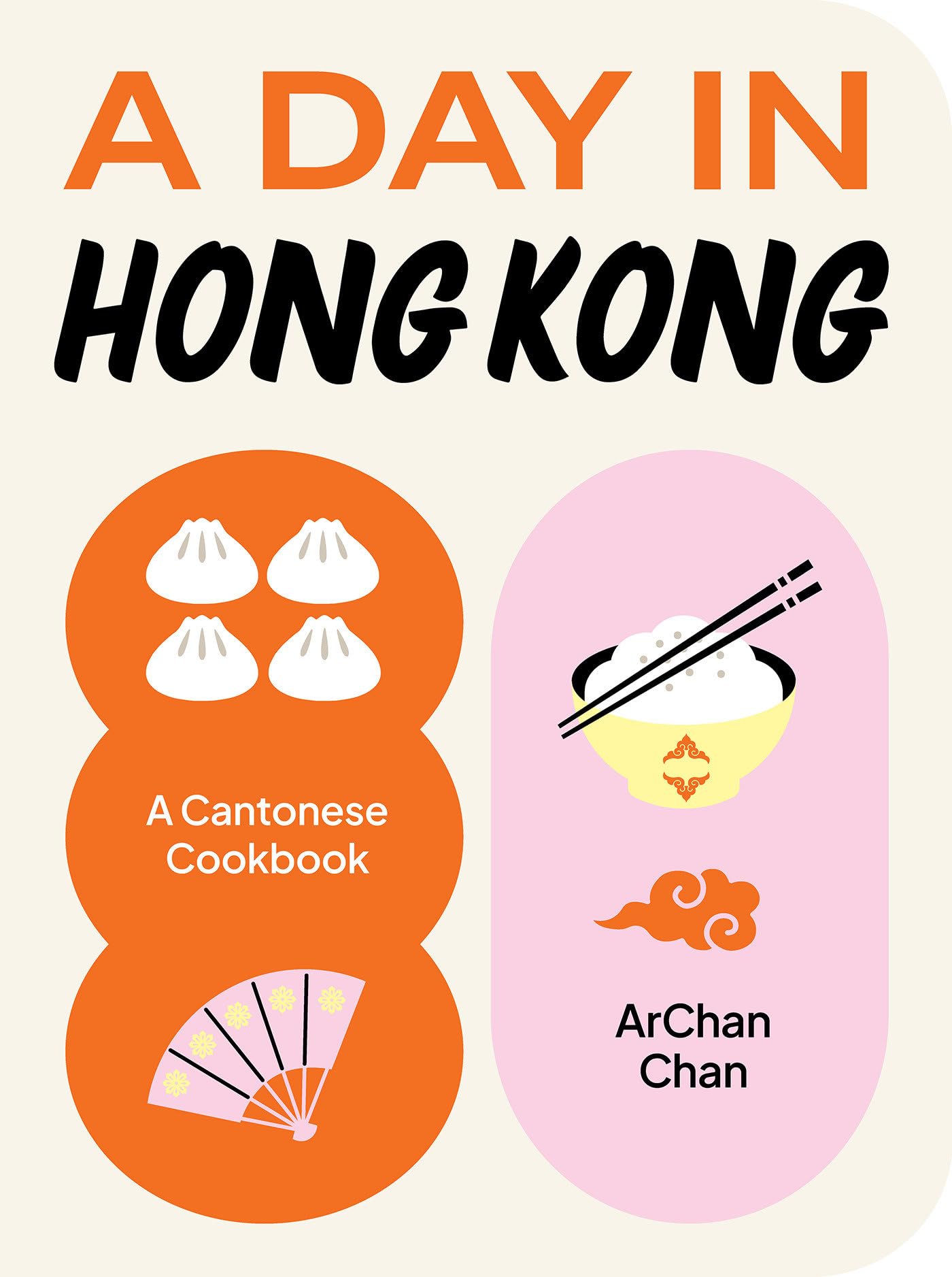 A Day in Hong Kong: A Cantonese Cookbook,New