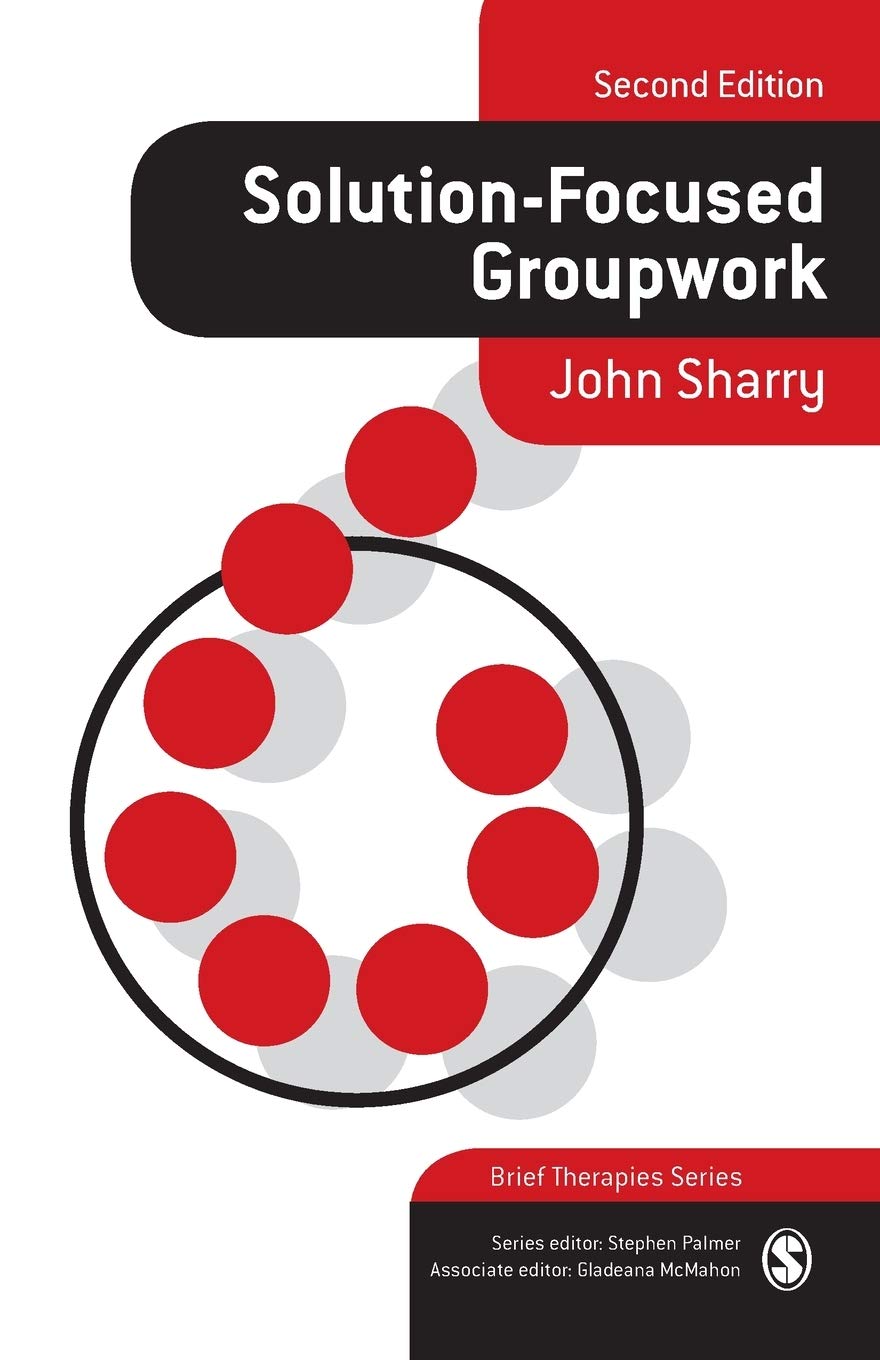 Solutionfocused Groupwork, Second Edition (Brief Therapies Series)