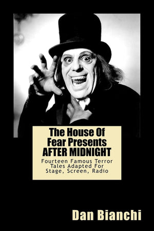 The House Of Fear Presents After Midnight: Fourteen Famous Terror Tales Adapted For Stage, Screen, Radio,Used