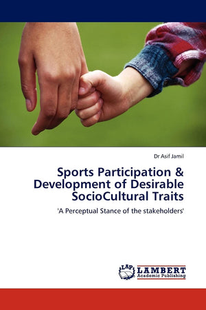 Sports Participation & Development of Desirable SocioCultural Traits: 'A Perceptual Stance of the stakeholders',Used
