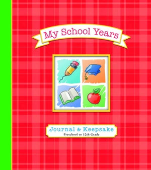 My School Years Journal & Keepsake: Preschool to 12th Grade,Used