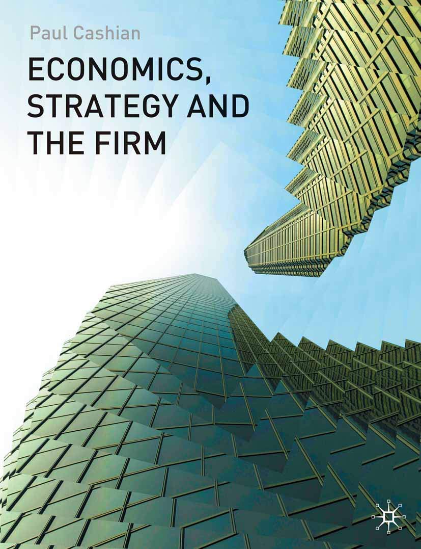 Economics, Strategy And The Firm