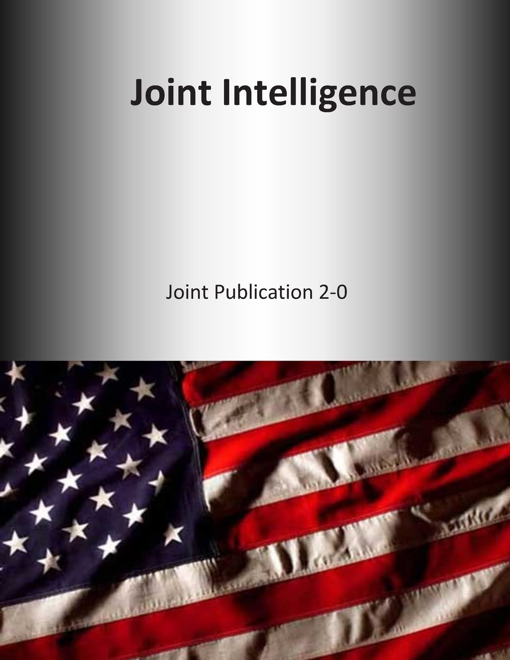 Joint Intelligence: Joint Publication 20,Used