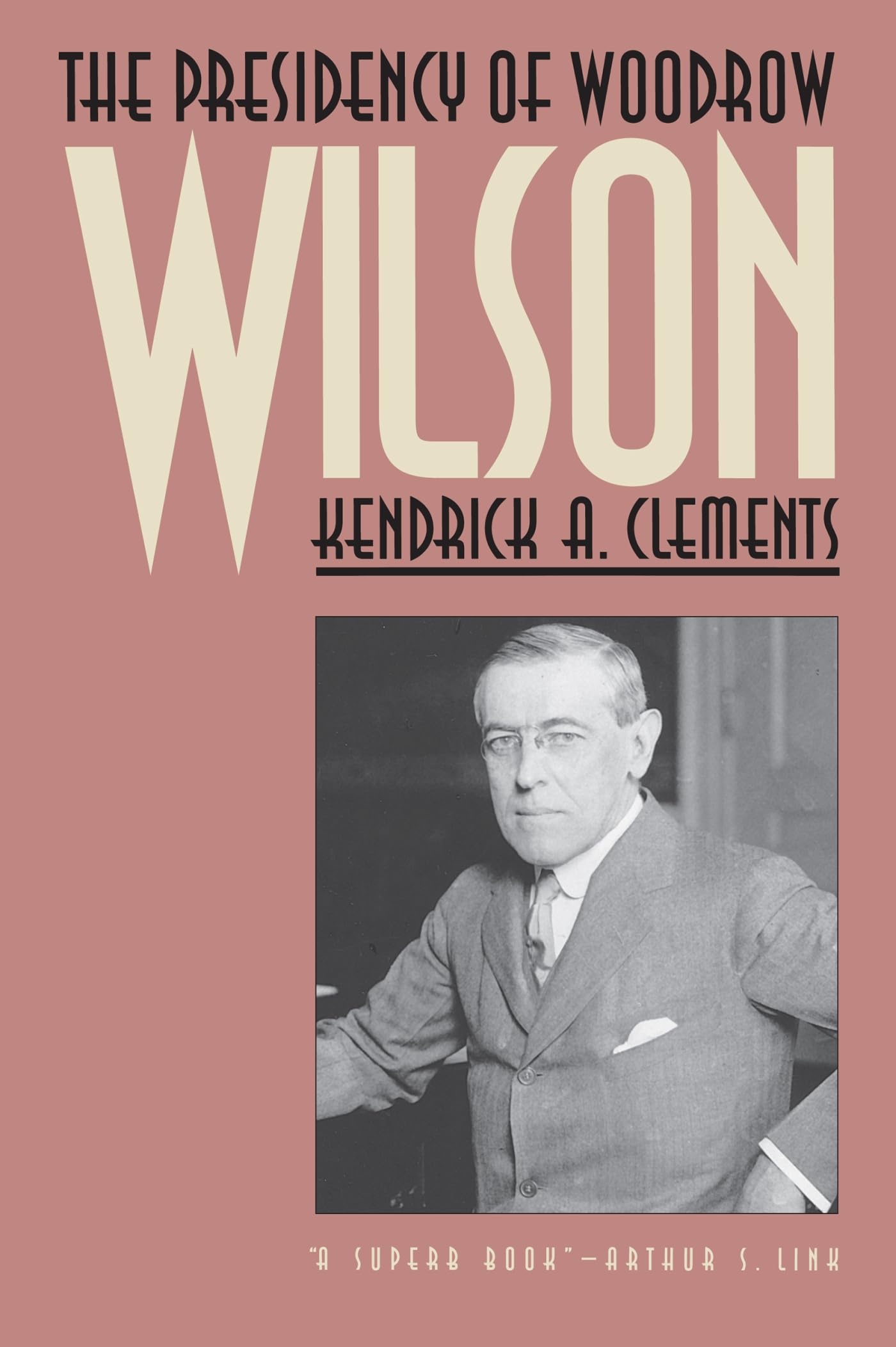 The Presidency of Woodrow Wilson,Used