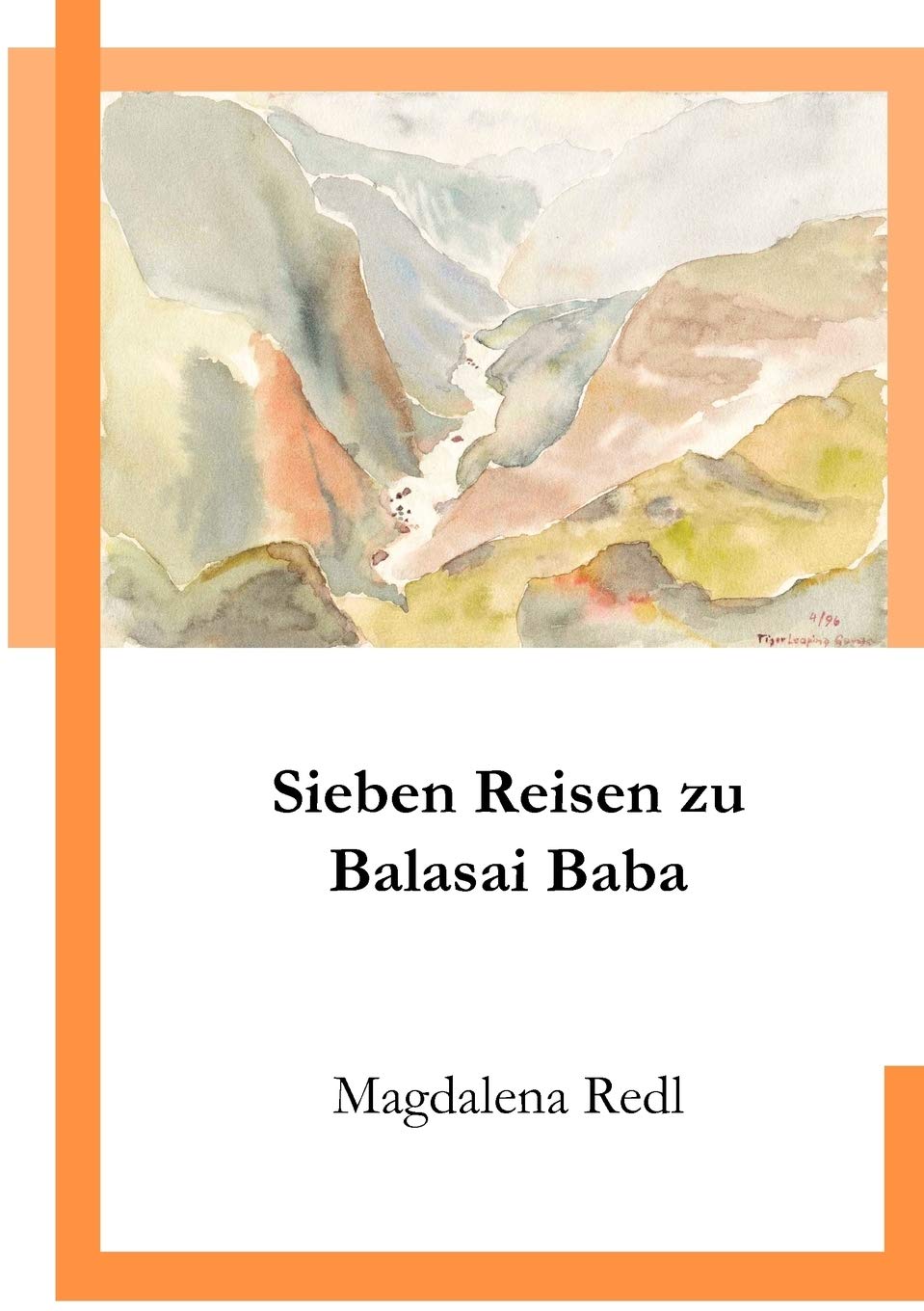 Sieben Reisen zu Balasai Baba (German Edition),Used