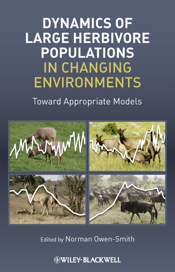 Dynamics of Large Herbivore Populations in Changing Environments: Towards Appropriate Models,Used