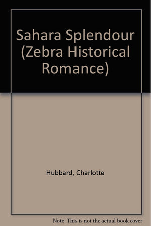 Sahara Splendor (A Zebra Heartfire Romance),Used