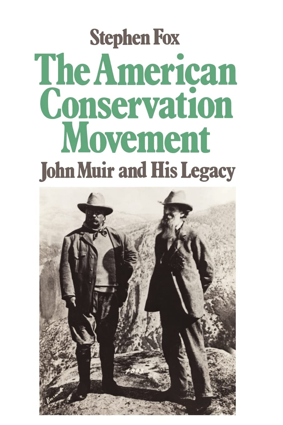 American Conservation Movement: John Muir And His Legacy,Used