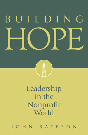 Building Hope: Leadership in the Nonprofit World,Used