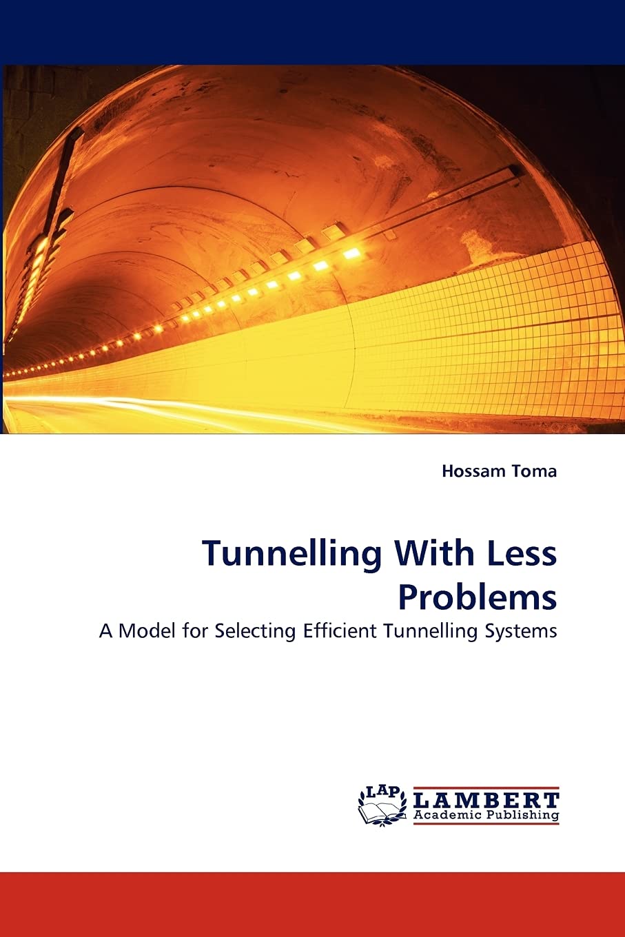 Tunnelling With Less Problems: A Model for Selecting Efficient Tunnelling Systems,Used