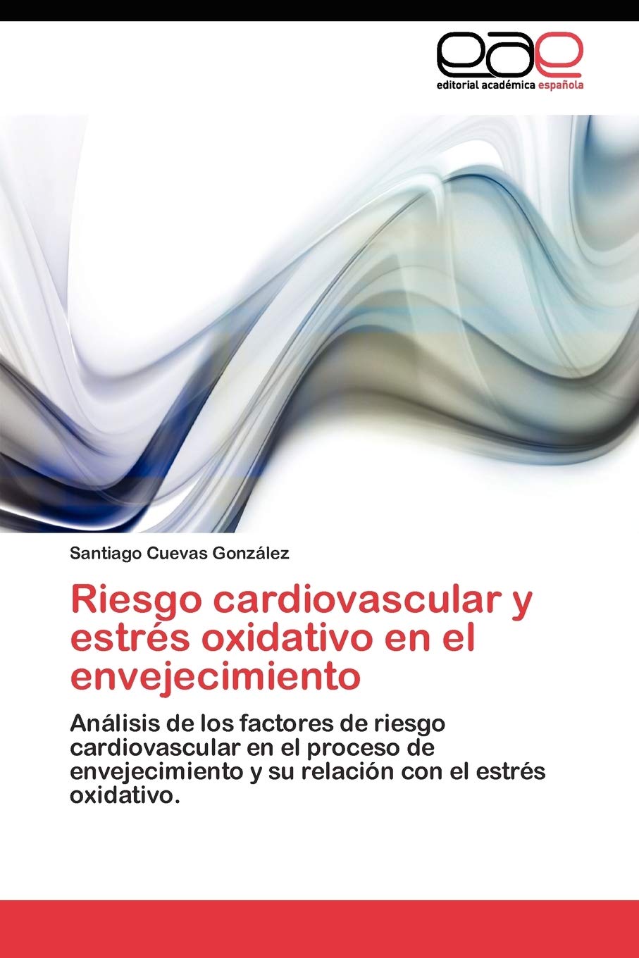 Riesgo cardiovascular y estrs oxidativo en el envejecimiento: Anlisis de los factores de riesgo cardiovascular en el proceso,Used