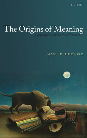 The Origins of Meaning (Oxford Studies in the Evolution of Language),Used