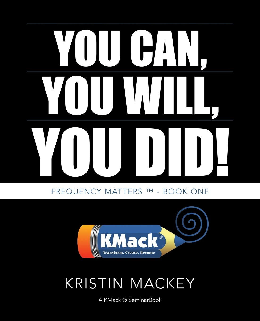 You Can, You Will, You Did!: Frequency Matters   Book One,Used