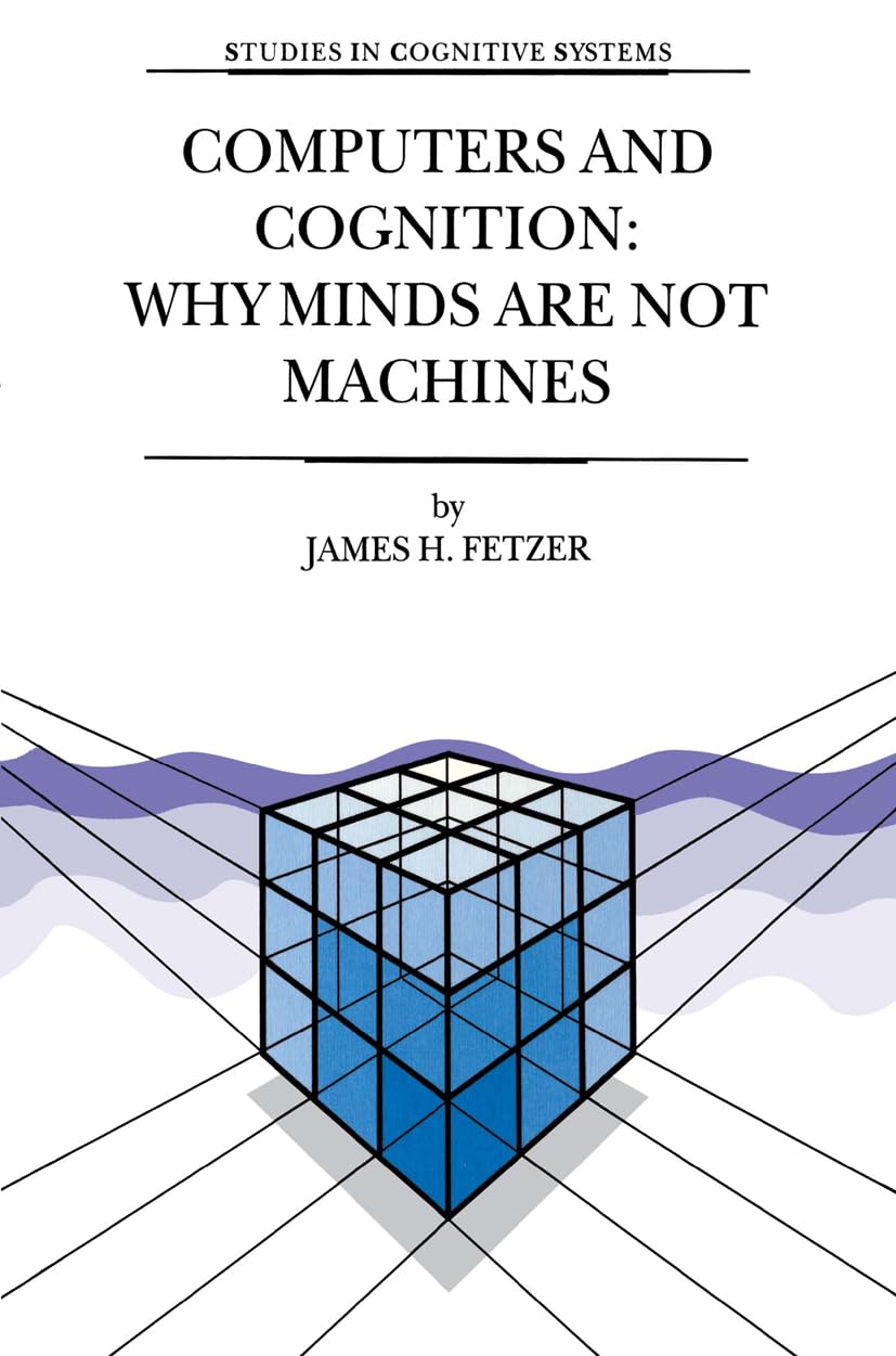 Computers and Cognition: Why Minds are Not Machines (Studies in Cognitive Systems Volume 25),Used