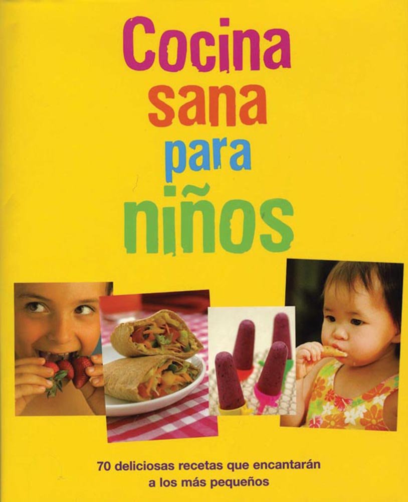 Cocina sana para ninos/ Healthy Cooking for Your Kids (Spanish Edition),Used