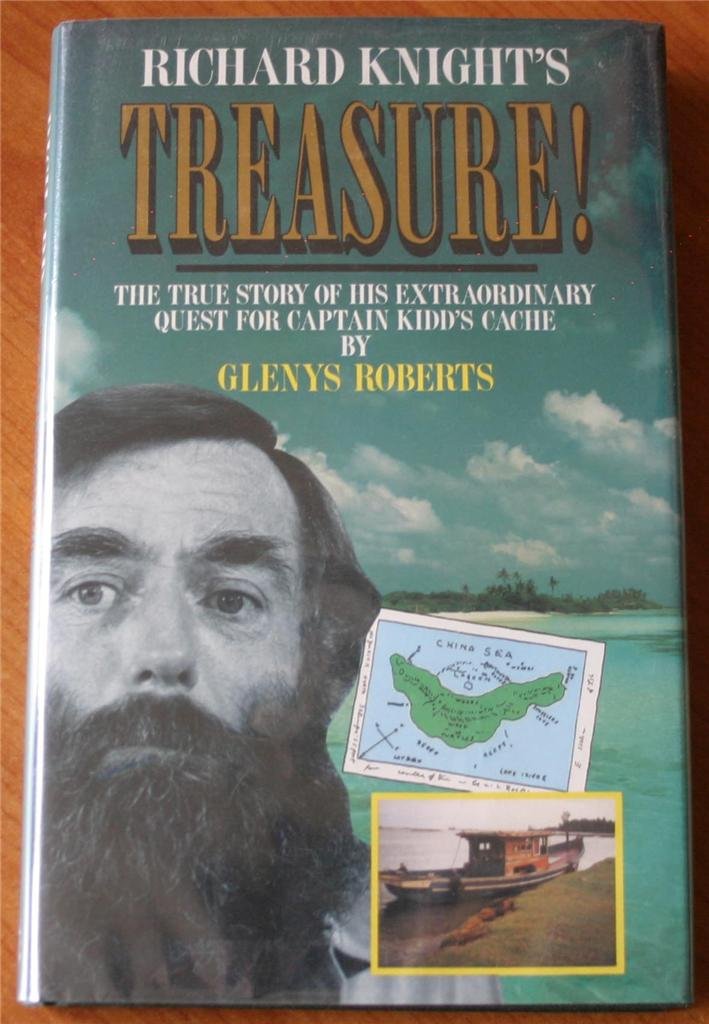 Richard Knight's Treasure!: The True Story of His Extraordinary Quest for Captain Kidd's Cache,Used