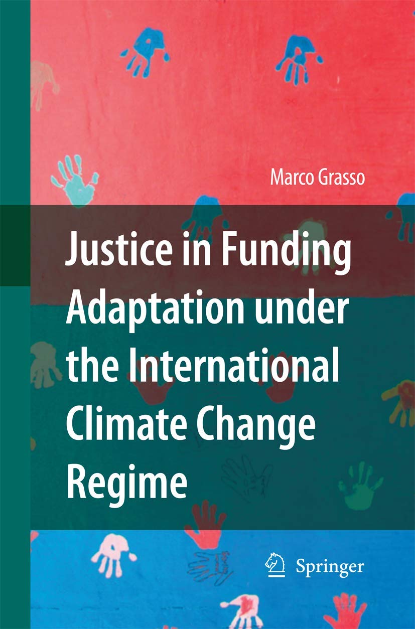 Justice in Funding Adaptation under the International Climate Change Regime,Used