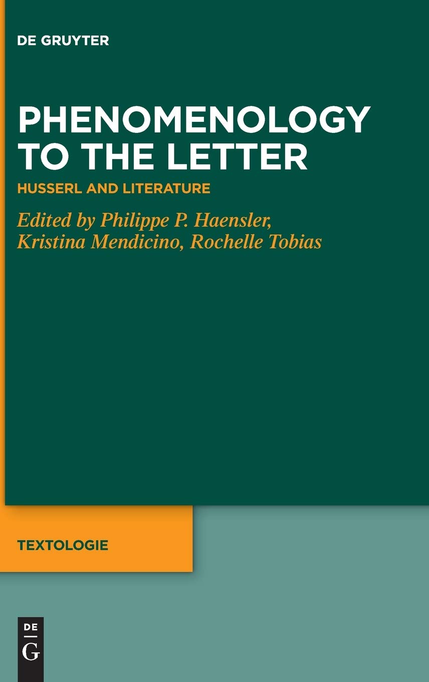 Phenomenology to the Letter: Husserl and Literature (Textologie, 7),Used