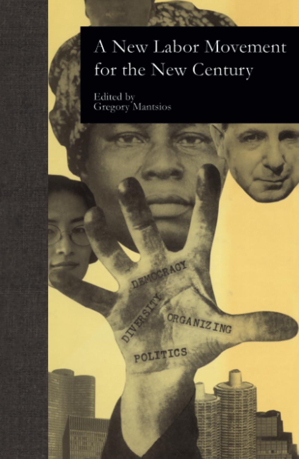 A New Labor Movement For The New Century (Labor In America),Used