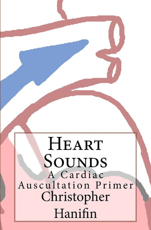 Heart Sounds: A Cardiac Auscultation Primer,Used