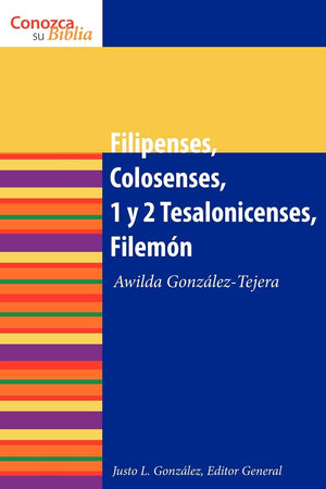 Filipenses, Colosenses, 1 Y 2 Tesalonisenses, Filemon: Philippians, Colossians, 1 & 2 Thessalonians, Philemon (Conozca Su Biblia,Used