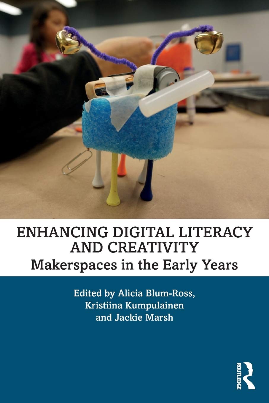 Enhancing Digital Literacy and Creativity: Makerspaces in the Early Years,Used