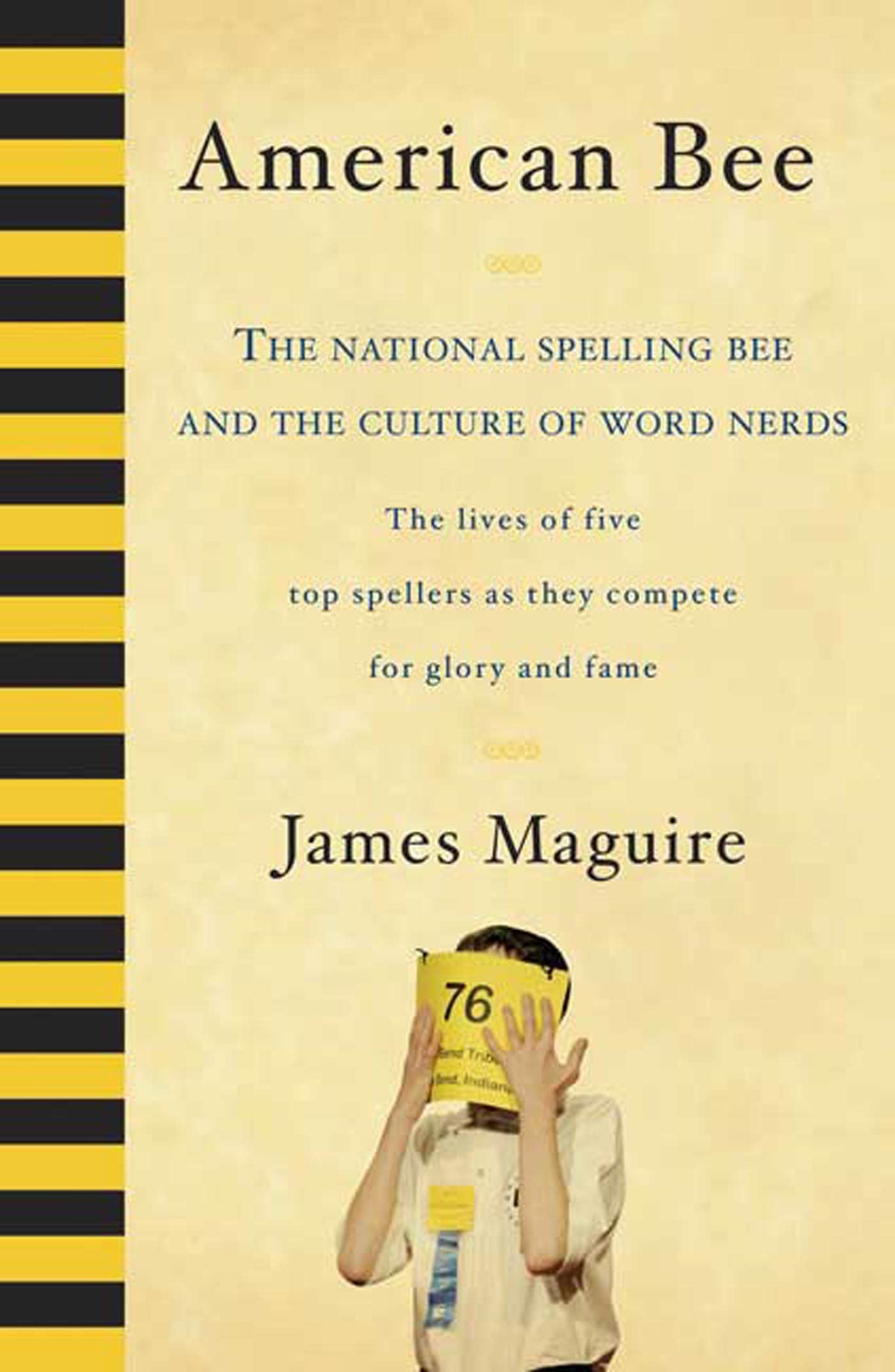 American Bee: The National Spelling Bee and the Culture of Word Nerds,New