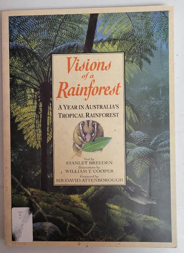 Visions of a Rainforest: A Year in Australia's Tropical Rainforest,Used
