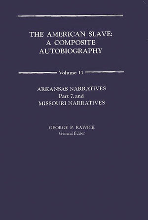 The American Slave: Arkansas & Missouri Narratives Vol. 11,Used