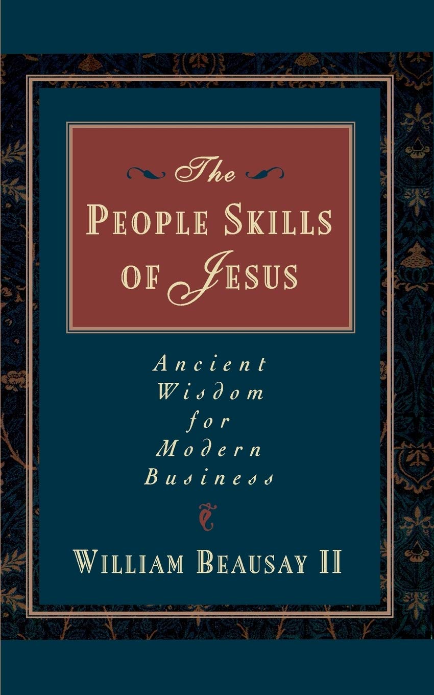 The People Skills of Jesus: Ancient Wisdom for Modern Business,Used