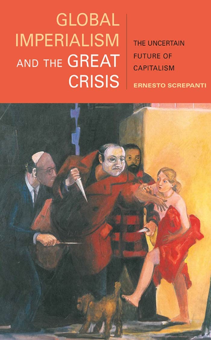 Global Imperialism And The Great Crisis: The Uncertain Future Of Capitalism